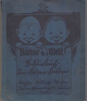 Bilderbuch der bösen Buben Bühne und Welt! Leipzig Städtisches Theater: Faßnacht Sonntag 23. Februar 1914