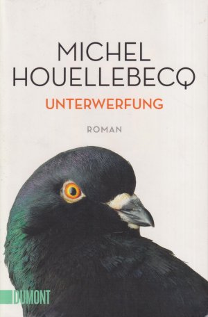 gebrauchtes Buch – Michel Houellebecq – Unterwerfung Roman