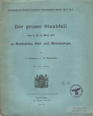 Der grosse Staubfall vom 9. bis 12. März 1901 in Nordafrika, Süd- und Mitteleuropa Mit sechs Tafeln. Abhandlungen des Königlich Preussischen Meteorologischen […]