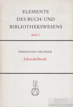 Inkunabelkunde Eine Einführung in die Welt des frühesten Buchdrucks