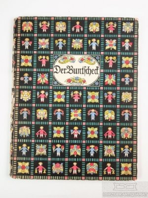 Der Buntscheck Ein Sammelbuch herzhafter Kunst für Ohr und Auge deutscher Kinder. Herausgegeben von Richard Dehmel