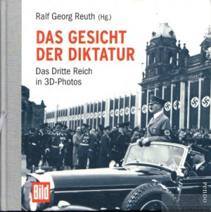 gebrauchtes Buch – Reuth, Ralf Georg  – Das Gesicht der Diktatur Das Dritte Reich in 3D-Photos