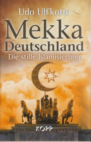 gebrauchtes Buch – Udo Ulfkotte – Mekka Deutschland Die stille Islamisierung