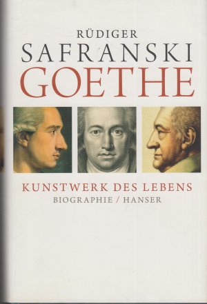 gebrauchtes Buch – Rüdiger Safranski – Goethe Kunstwerk des Lebens. Biographie