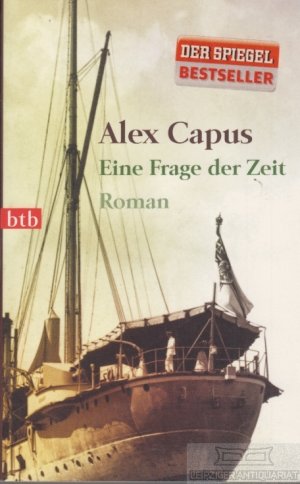 gebrauchtes Buch – Alex Capus – Eine Frage der Zeit