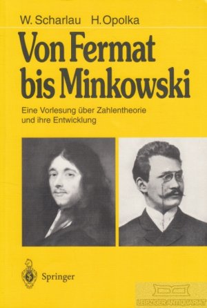 gebrauchtes Buch – Scharlau, W. / Opolka – Von Fermat bis Minkowski Eine Vorlesung über Zahlrentheorie und ihre Entwicklung