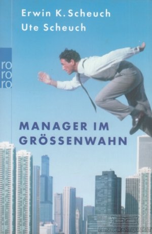 gebrauchtes Buch – Scheuch, Erwin K – Manager im Größenwahn