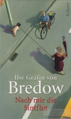 gebrauchtes Buch – Bredow, Ilse Gräfin von – Nach mir die Sintflut