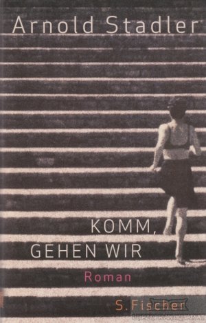 gebrauchtes Buch – Arnold Stadler – Komm, gehen wir Roman