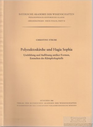 gebrauchtes Buch – Christine Strube – Polyeuktoskirche und Hagia Sophia Umbildung und Auflösung antiker Formen, Entstehen des Kämpferkapitells