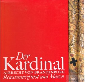 gebrauchtes Buch – Schneider, Katja  – Der Kardinal Albrecht von Brandenburg Renaissancefürst und Mäzen. Band 1: Katalog. Band 2: Essays