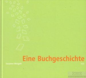 gebrauchtes Buch – Susanne Weigelt – Eine Buchgeschichte