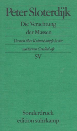 gebrauchtes Buch – Peter Sloterdijk – Die Verachtung der Massen Versuch über Kulturkämpfe in der modernen Gesellschaft