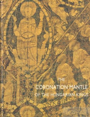 The Coronation Mantle of the Hungarian