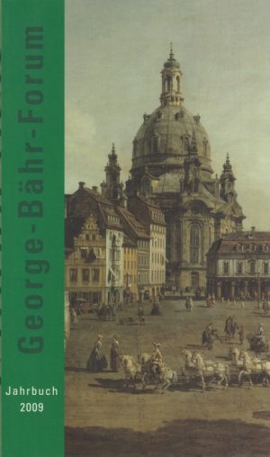 gebrauchtes Buch – Bauch, Ulrich u – George-Bähr-Forum. Jahrbuch 2009