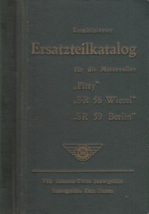 Kombinierter Ersatzteilkatalog für die Motorroller Pitty, SR 56 Wiesel, SR 59 Berlin / RM 150 / ES 125/150, RM 150/1 Motorradwerke Zschopau