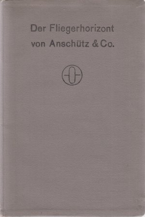 Der Fliegerhorizont von Anschütz & Co. Nur zum Dienstgebrauch. Nr. 26/0