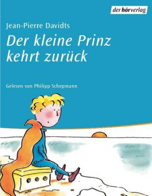 gebrauchtes Hörbuch – Davidts, Jean P – Der kleine Prinz kehrt zurück Vollständige Lesung