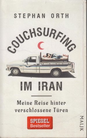 gebrauchtes Buch – Stephan Orth – Couchsurfing im Iran Meine Reise hinter verschlossene Türen