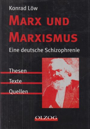 gebrauchtes Buch – Konrad Löw – Marx und Marxismus Eine deutsche Schizophrenie - Thesen, Texte, Quellen