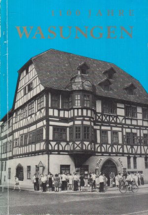 1100 Jahre Wasungen Festschrift zum Jubiläumsjahr 1974