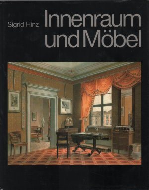 gebrauchtes Buch – Sigrid Hinz – Innenraum und Möbel Von der Antike bis zur Gegenwart