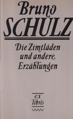 Die Zimtläden und andere Erzählungen