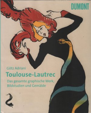 Toulouse-Lautrec Das gesamte graphische Werk, Bildstudien und Gemälde