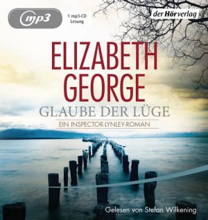 gebrauchtes Hörbuch – Elizabeth George – Glaube der Lüge: Ein Inspector-Lynley-Roman CD Gelesen von Stefan Wilkening