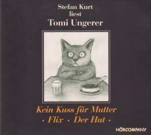 Kein Kuß für Mutter / Flix / Der Hut CD Gelesen von Stefan Kurt