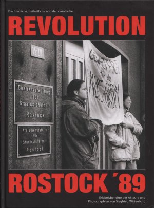 gebrauchtes Buch – Siegfried Wittenburg – Die friedliche, freiheitliche und demokratische Revolution Rostock 89 Erlebnisberichte der Akteure