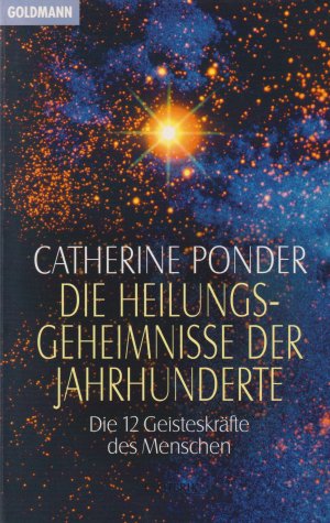 gebrauchtes Buch – Catherine Ponder – Die Heilungsgeheimnisse der Jahrhunderte Die 12 Geisteskräfte des Menschen