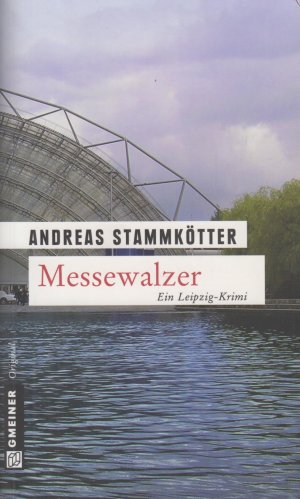 gebrauchtes Buch – Andreas Stammkötter – Messewalzer Ein Leipzig-Krimi