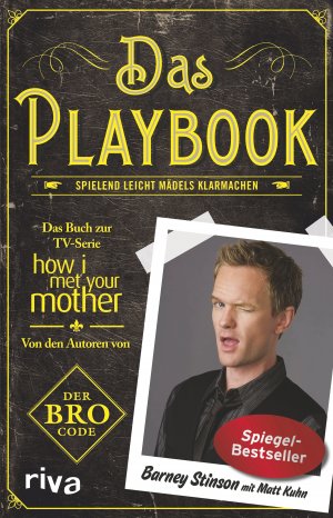 gebrauchtes Buch – Kuhn, Matt und Barney Stinson – Das Playbook Spielend leicht Mädels klarmachen