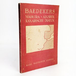 Madeira. Azoren. Kanarische Inseln. Westküste von Marokko Handbuch für Reisende