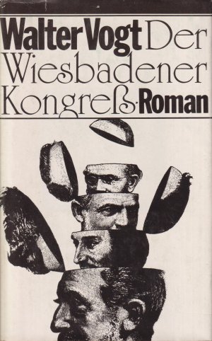 gebrauchtes Buch – Walter Vogt – Der Wiesbadener Kongreß Roman