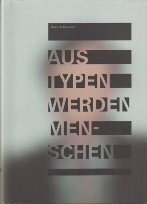 gebrauchtes Buch – Rainer Wagner – Aus Typen werden Menschen