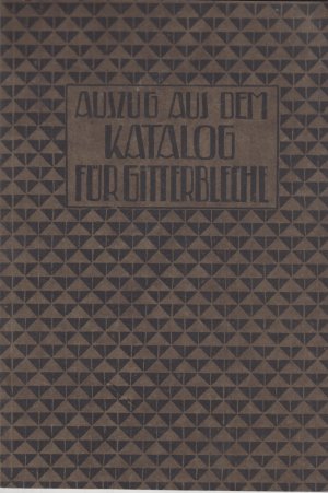 Auszug aus dem Katalog für Gitterbleche Louis Herrmann, Dresden A7, Zwickauer Str.33, Fabrik für Horden, Gitter und Siebe aus Draht und Blech, Eisenmöbelfabrik