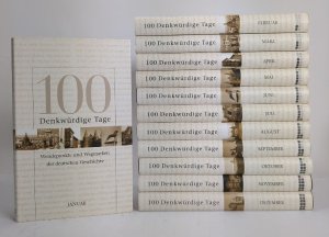 100 denkwürdige Tage Januar-Dezember Wendepunkte und Wegmarken der deutschen Geschichte