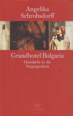 Grandhotel Bulgaria Heimkehr in die Vergangenheit