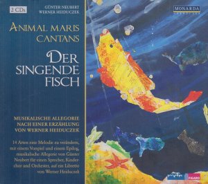 gebrauchter Tonträger – Neubert, Günter und Werner Heiduczek – Der singende Fisch Doppel-CD Musikalische Allegorie nach einer Erzählung von Werner Heiduczek