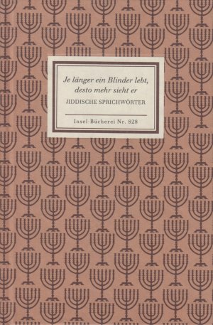 gebrauchtes Buch – Artmann, H. C – IB 828: Je länger ein Blinder lebt, desto mehr sieht er Jiddische Sprichwörter