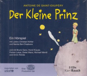 gebrauchtes Hörbuch – Saint-Exupery, Antioine de – Der Kleine Prinz Doppel-CD Ein Hörspiel mit Lorenz Christian Köhler, Nanda Ben Chaabane, Bruno Ganz, Armin Rohde u.a.