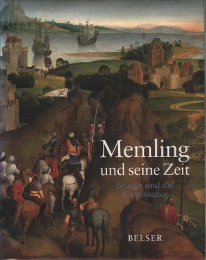 gebrauchtes Buch – Martens, Maximiliaan P – Memling und seine Zeit Brügge und die Renaissance