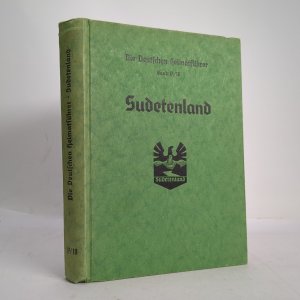 Sudetenland Die Deutschen Heimatführer Band 17/18