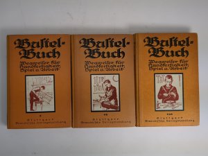 Das Bastelbuch 1-3 Ein Wegweiser für jung und alt in Handfertigkeit, Spiel und Arbeit