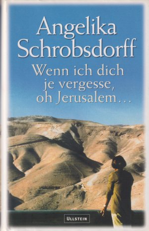 Wenn ich dich je vergesse, oh Jerusalem...