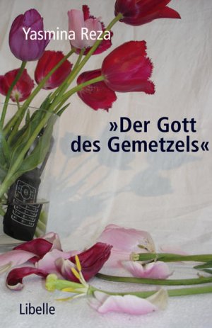 gebrauchtes Buch – Yasmina Reza – Der Gott des Gemetzels Schauspiel