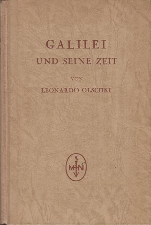 Galilei und seine Zeit Geschichte der neusprachlichen wissenschaftlichen Literatur Band 3