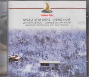 gebrauchter Tonträger – Saint-Saens, Camille und Gabriel Faure – Oratorio de noel / Cantique de Jean Racine CD Scandinavian Classics